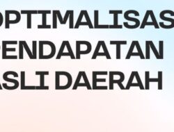 OPTIMALISASI PENDAPATAN DAERAH: PENTINGNYA PENGAWASAN PUBLIK, LEGISLATIF, DAN YUDIKATIF